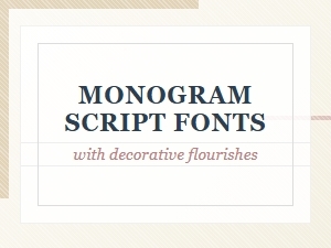 Refined Monogram Script Fonts with Decorative Flourishes