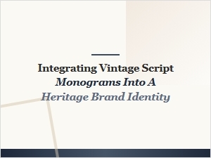 Integrating Vintage Script Monograms Into Heritage Branding